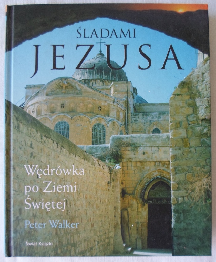 Peter Walker Śladami Jezusa