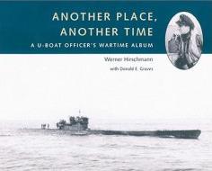 Another Place, Another Time A U-Boat Officer's War