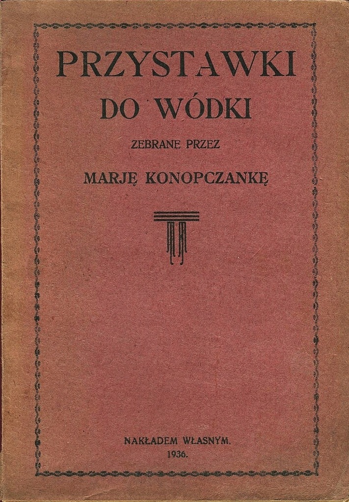PRZYSTAWKI DO WÓDKI Konopczanka wódka przepisy