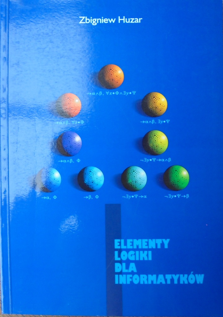 ELEMENTY LOGIKI DLA INFORMATYKÓW ZBIGNIEW HUZAR