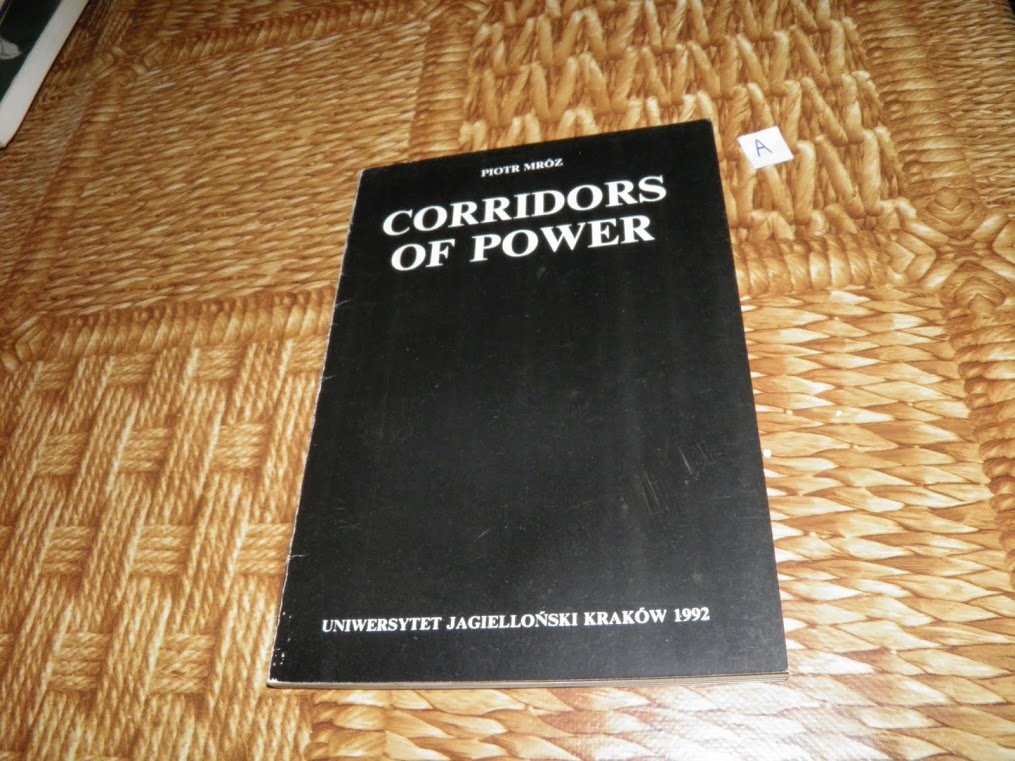 CORRIDORS OF POWER - PIOTR MRÓZ - UNIKAT UJ 1992