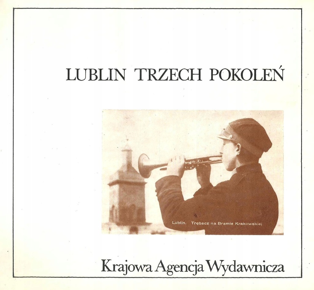 Lublin trzech pokoleń redaktor M.Kowalska