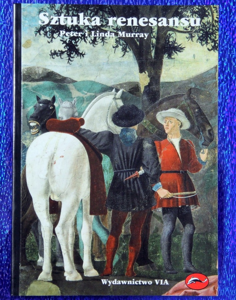 Sztuka renesansu - Peter Murray, Linda Murray