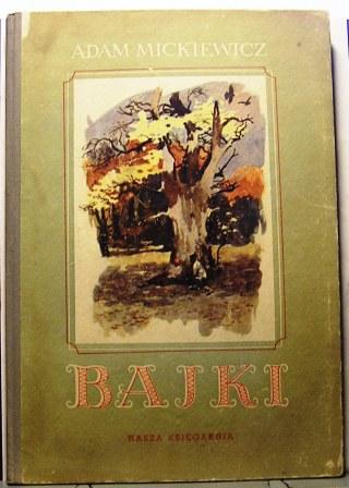 Bajki, Adam Mickiewicz [Nasza Księgarnia 1952]