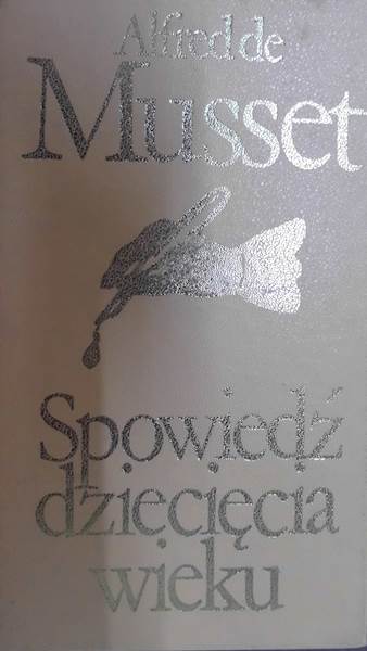 Spowiedź dziecięcia wieku - Alfred de Musset 24h