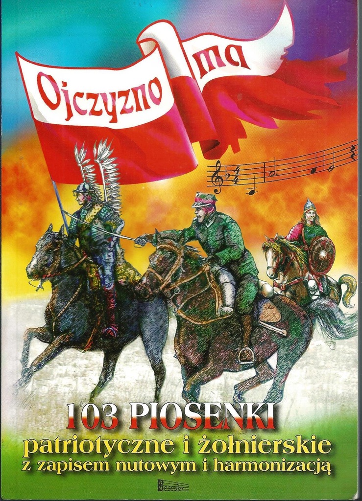 OJCZYZNO MA 103 PIOSENKI PATRIOTYCZNE ... NUTY