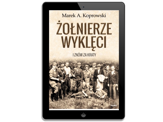 Żołnierze Wyklęci. I znów za kraty