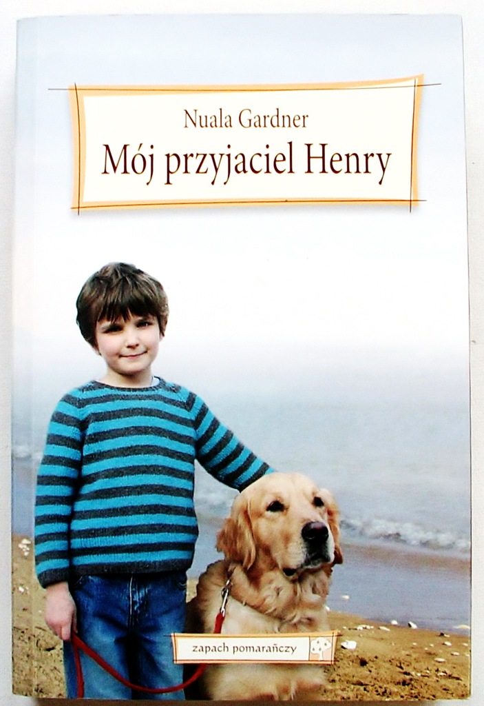 MÓJ PRZYJACIEL HENRY - Nuala Gardner [231B]