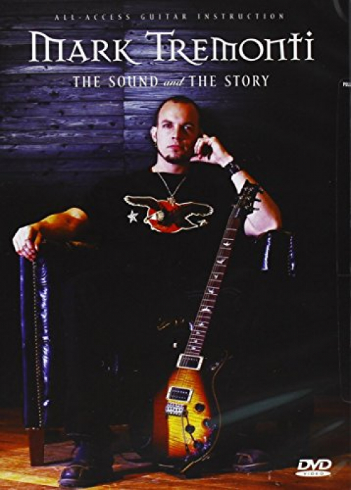Mark Tremonti, The Sound and the Story [DVD]