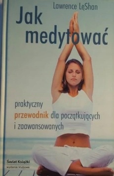 Lawrence LeShan - Jak medytować