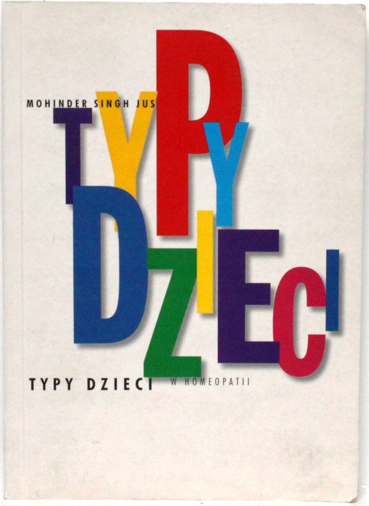 TYPY DZIECI W HOMEOPATII - MOHINDER SINGH JUS