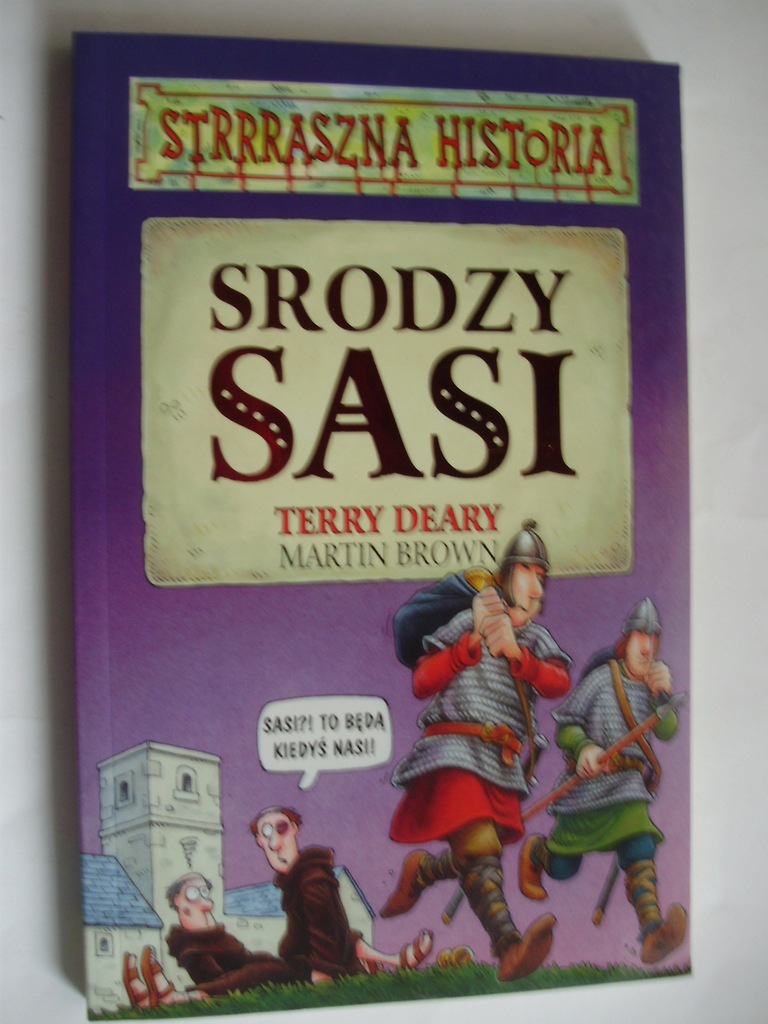 Deary Strrraszna historia Srodzy Sasi