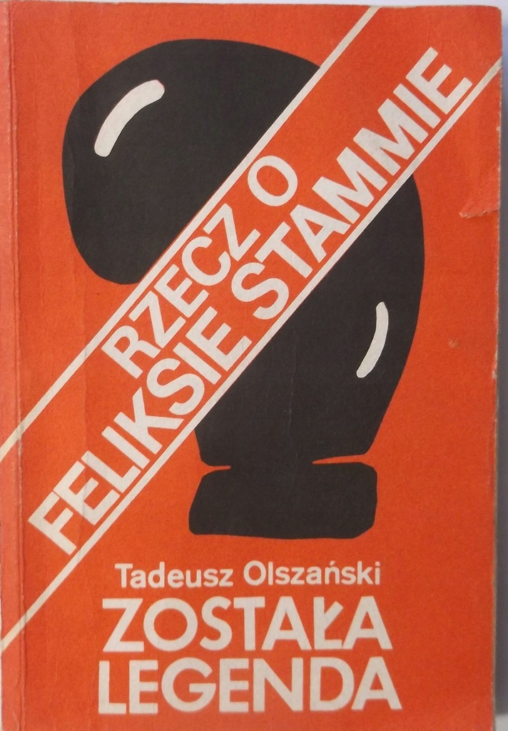 ZOSTAŁA LEGENDA /FELIKS STAMM/ - T.Olszański 1387