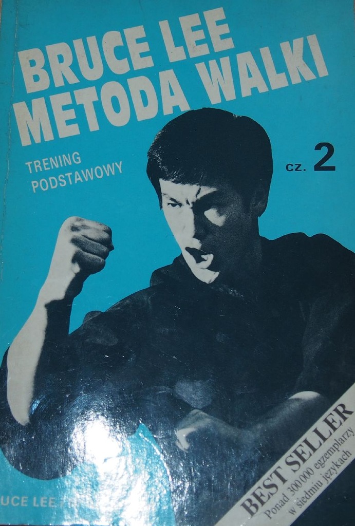 BRUCE LEE. METODA WALKI 2. TRENING PODSTAWOWY.