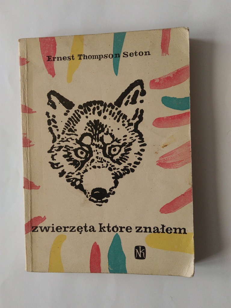 ZWIERZĘTA KTÓRE ZNAŁEM ERNEST THOMPSON SETON 1960