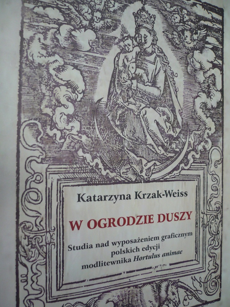 W OGRODZIE DUSZY -STUDIA NAD WYPOSAŻENIEM GRAFICZ.