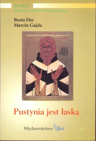 Pustynia jest łaską Marcin Gajda Beata Dec