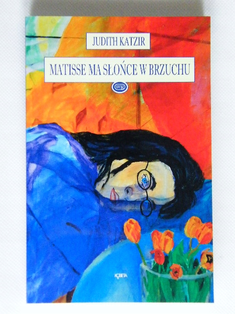 MATISSE MA SŁOŃCE W BRZUCHU Judith KATZIR