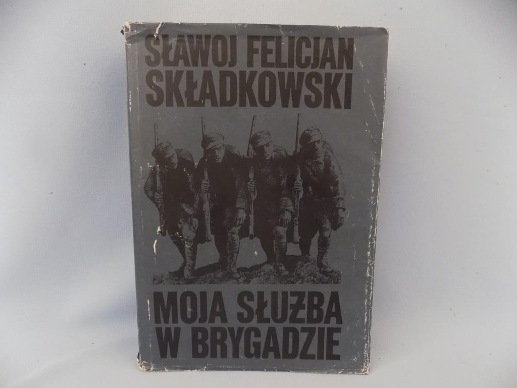 MOJA SŁUŻBA w Brygadzie S.F.Sładkowski