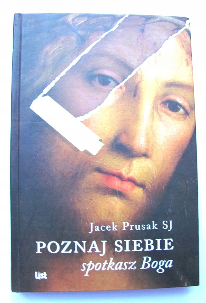 Poznaj siebie spotkasz Boga Jacek Prusak SJ