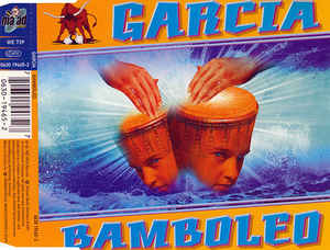 Garcia - Bamboleo MAXI-CD Extended Mix