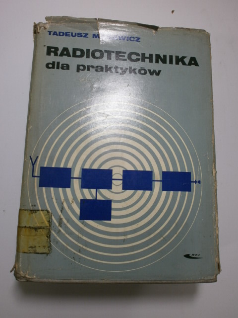 Radiotechnika dla praktyków / Tadeusz Masewicz
