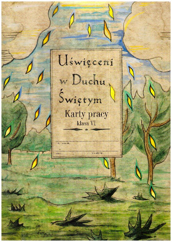 Uświęceni w Duchu Świętym VI 6 Karty pracy Religia