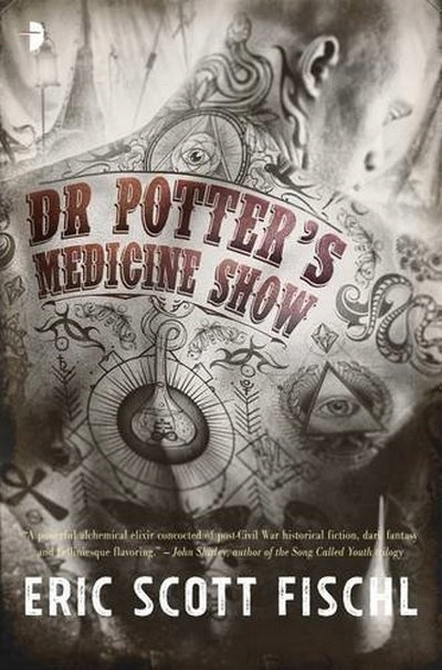 Dr Potter's Medicine Show ERIC SCOTT FISCHL