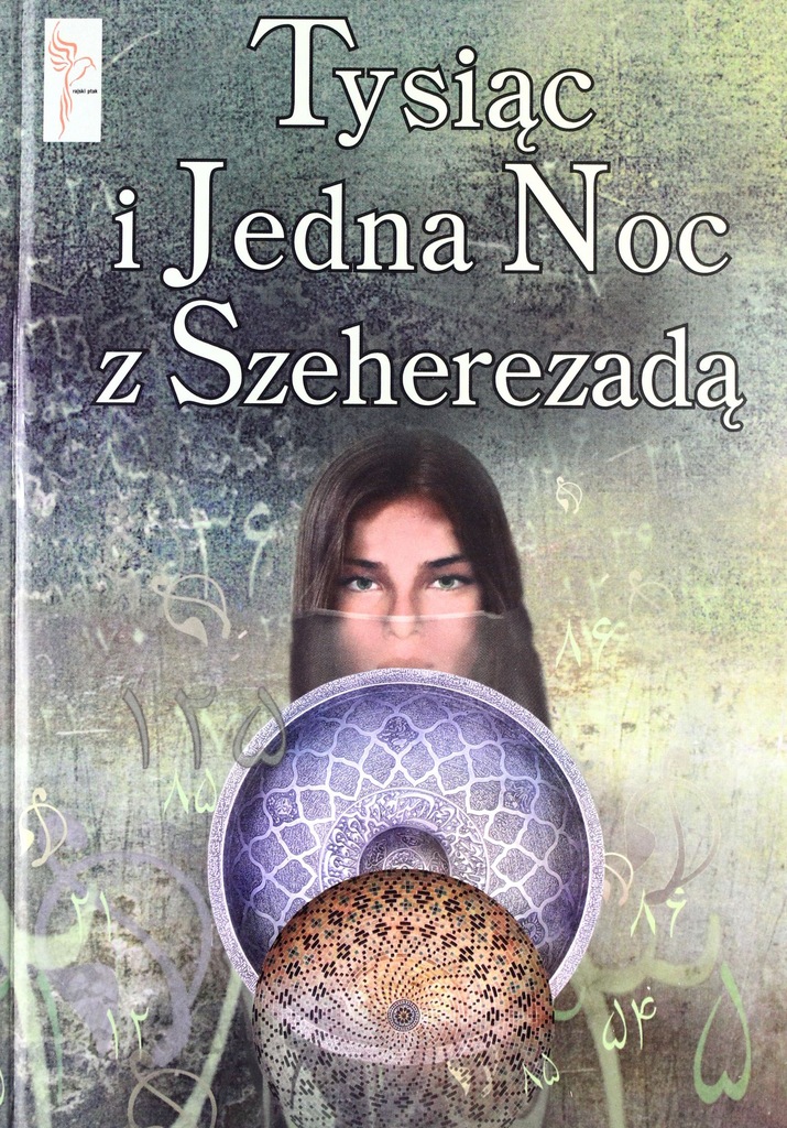 Tysiąc I Jedna Noc Z Szeherezadą Książka TYSIĄC I JEDNA NOC Z SZEHEREZADĄ [KSIĄŻKA] - 6748007781 - oficjalne