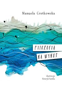 Filozofia na wynos  - Manuela Gretkowska