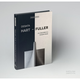 Debata Hart – Fuller i jej znaczenie dla filozofii