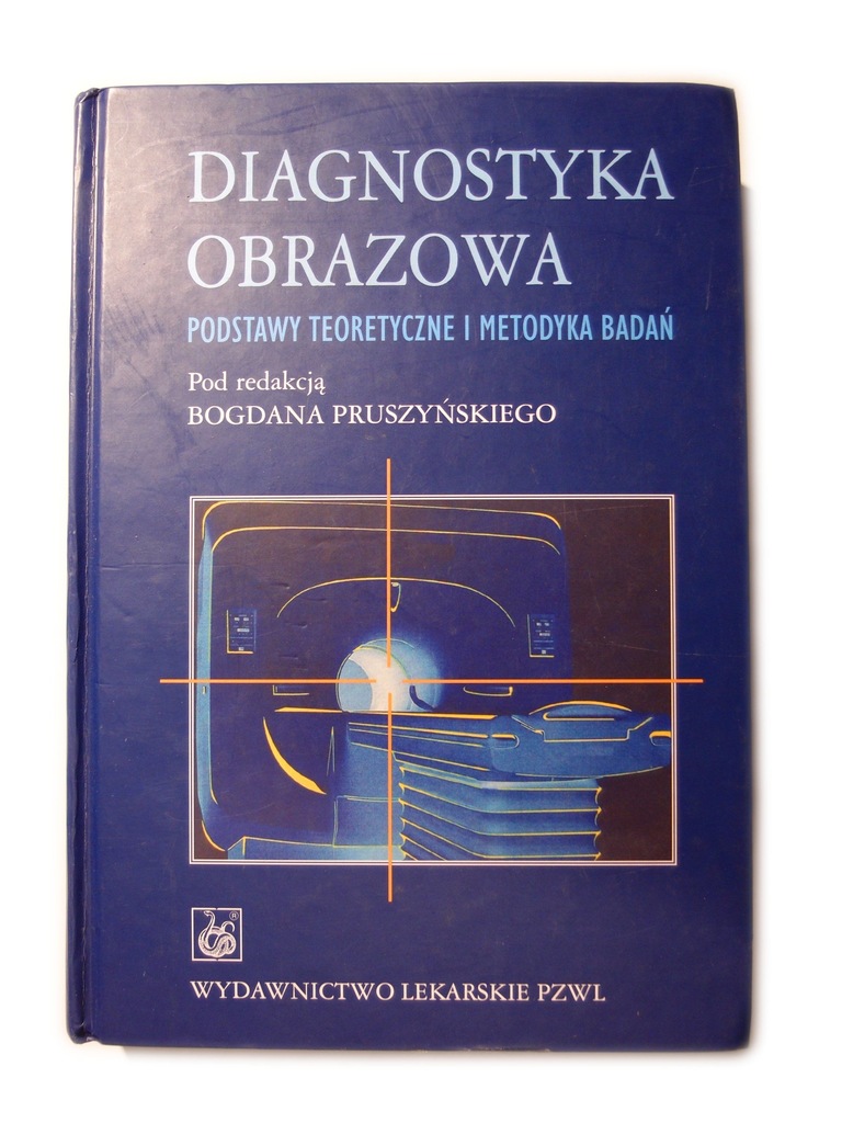Diagnostyka obrazowa red. Bogdan Pruszyński