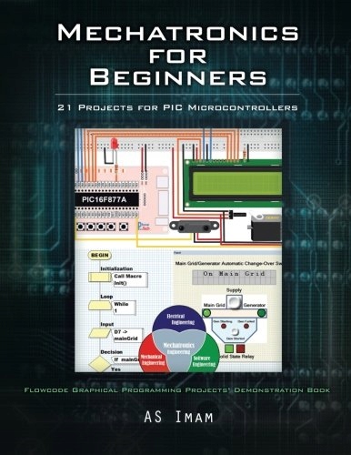 Mechatronics for Beginners 21 Projects for PIC Mic