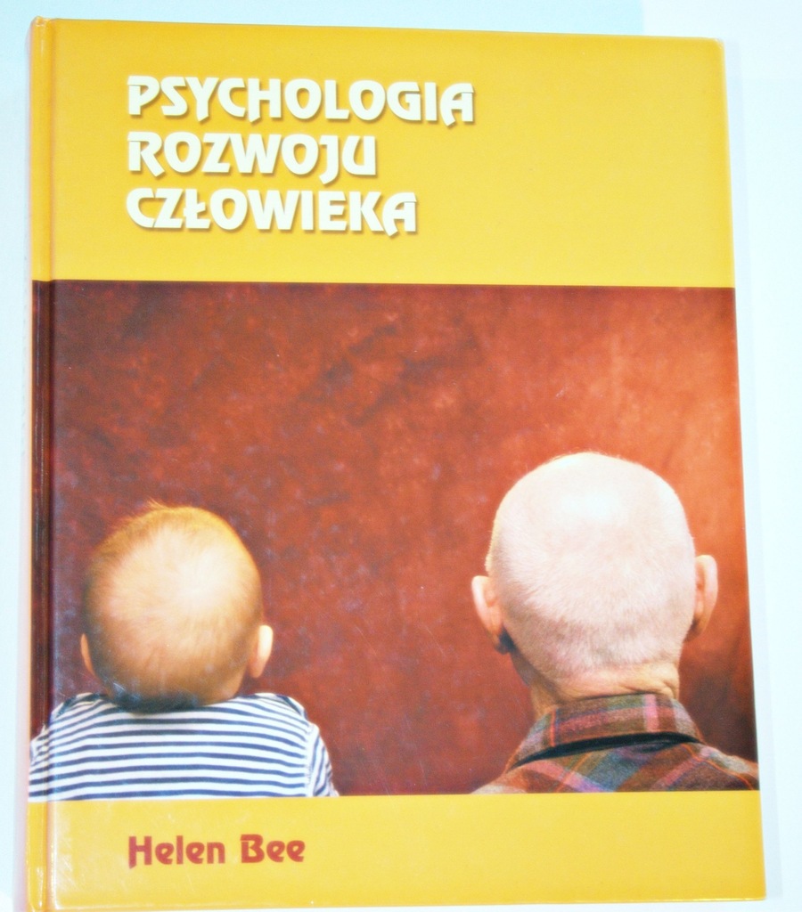 Helen Bee, Psychologia rozwoju człowieka [ 2004