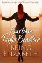Barbara Taylor Bradford Being Elizabeth