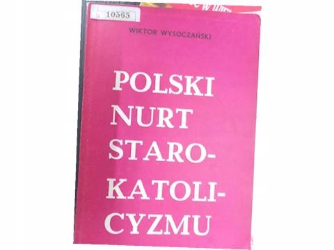 Polski nurt starokatolicyzmu - Wiktor Wysoczański
