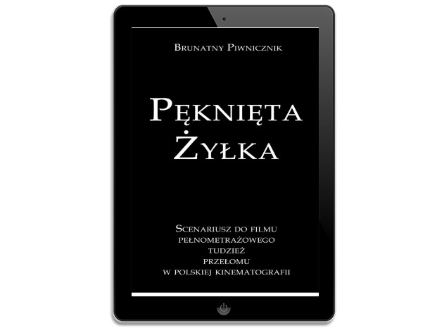 Pęknięta Żyłka Scenariusz do filmu