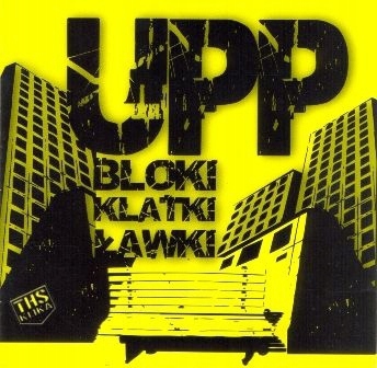 UPP Bloki Klatki Ławki CD Ciemna Strefa THS Klika