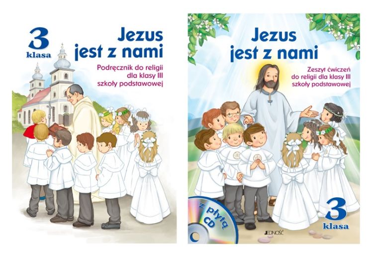 JEZUS JEST Z NAMI KL.3 PODRĘCZNIK + ĆW. JEDNOŚĆ