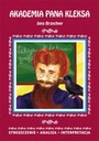 Академия господина Клекса, Ян Бжехва Краткое содержание, анализ, интерпретация