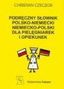 УДОБНЫЙ ПОЛЬСКО-НЕМЕЦКИЙ СЛОВАРЬ ДЛЯ МЕДСЕСТРОВ