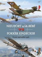 Nieuport 11/16 Bébé vs Fokker Eindecker. Front zachodni 1916