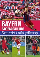 Bayern Monachium Sztuczki i triki piłkarzy Tomasz Bocheński, Tomasz