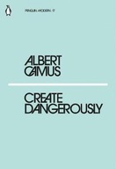 Create Dangerously Camus Albert