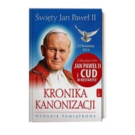 Kronika Kanonizacji Święty Jan Paweł II