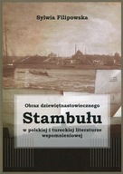 Obraz dziewiętnastowiecznego Stambułu w polskiej i tureckiej literaturze ws