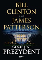 Gdzie jest prezydent BILL CLINTON JAMES PATTERSON