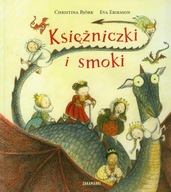 Księżniczki i smoki Christina Bjork, Eva Eriksson