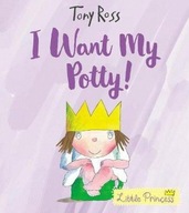 I Want My Potty!: 35th Anniversary Edition Ross