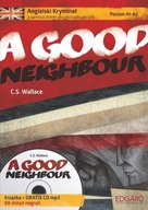 A Good Neighbour. Angielski Kryminał z samouczkiem dla początkujących